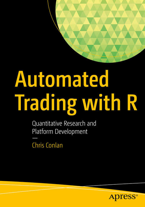 Book cover of Automated Trading with R: Quantitative Research and Platform Development (1st ed.)