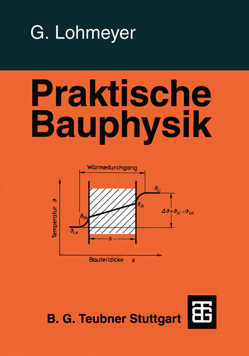 Book cover of Praktische Bauphysik: Eine Einführung mit Berechnungsbeispielen (3., neubearb. und erw. Aufl. 1995)