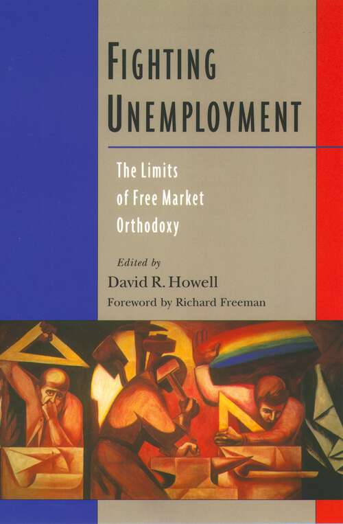 Book cover of Fighting Unemployment: The Limits of Free Market Orthodoxy