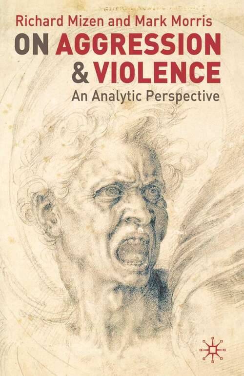 Book cover of On Aggression and Violence: An Analytic Perspective (1st ed. 2006)