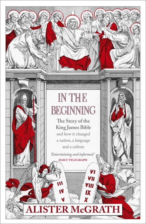 Book cover of In the Beginning: The Story of the King James Bible