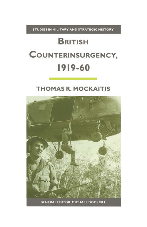 Book cover of British Counterinsurgency, 1919–60 (1st ed. 1990)