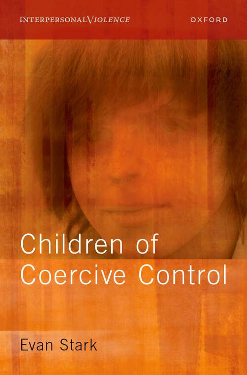 Book cover of Children of Coercive Control (Interpersonal Violence)