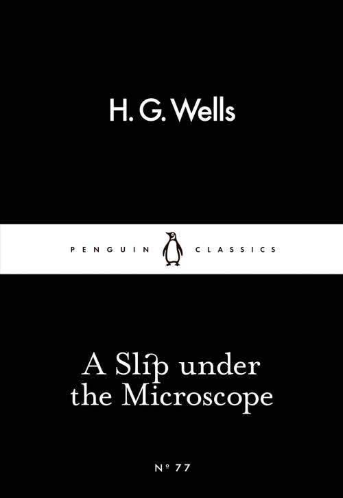 Book cover of A Slip Under the Microscope (Penguin Little Black Classics)