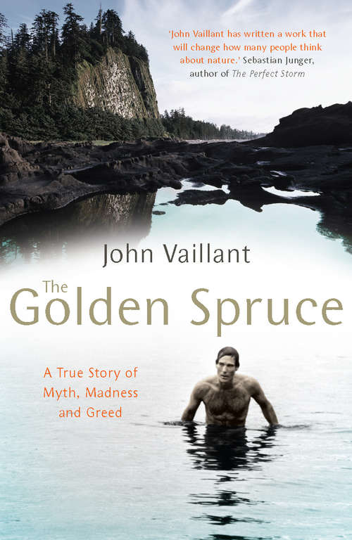 Book cover of The Golden Spruce: A True Story of Myth, Madness and Greed