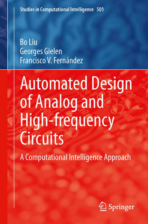 Book cover of Automated Design of Analog and High-frequency Circuits: A Computational Intelligence Approach (2014) (Studies in Computational Intelligence #501)