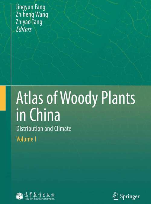 Book cover of Atlas of Woody Plants in China: Distribution and Climate (2011)