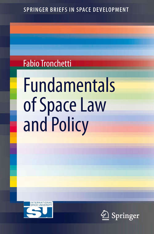 Book cover of Fundamentals of Space Law and Policy (2013) (SpringerBriefs in Space Development)