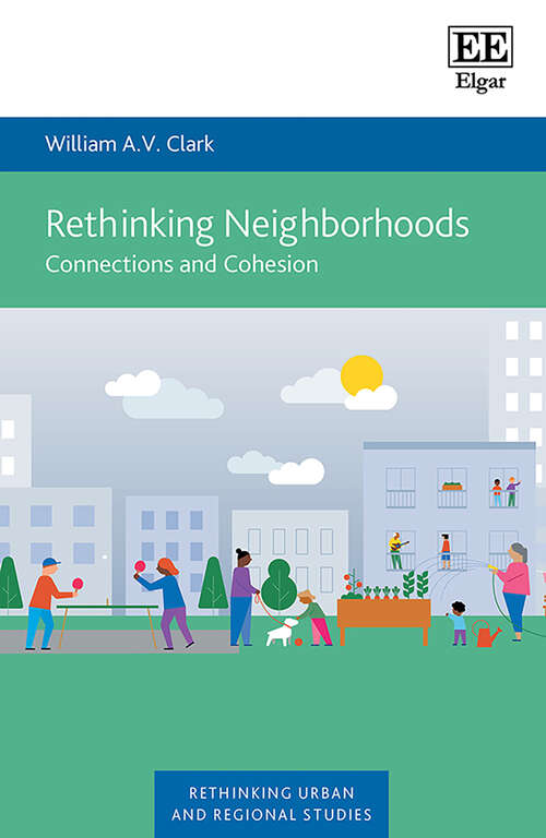 Book cover of Rethinking Neighborhoods: Connections and Cohesion (Rethinking Urban and Regional Studies series)