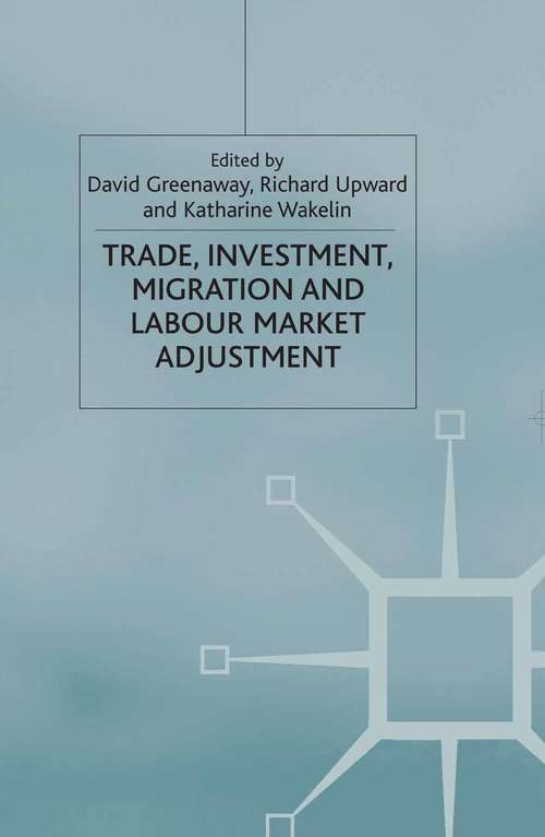 Book cover of Trade, Investment, Migration and Labour Market Adjustment (2002) (International Economic Association Series)