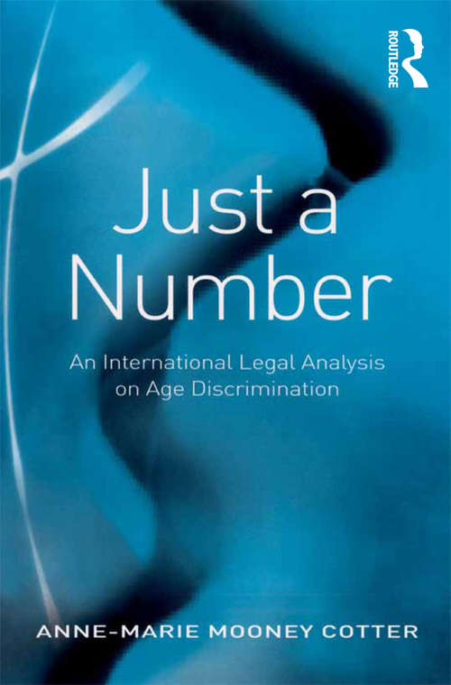 Book cover of Just a Number: An International Legal Analysis on Age Discrimination