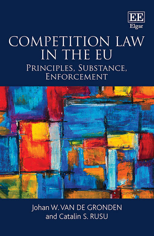 Book cover of Competition Law in the EU: Principles, Substance, Enforcement