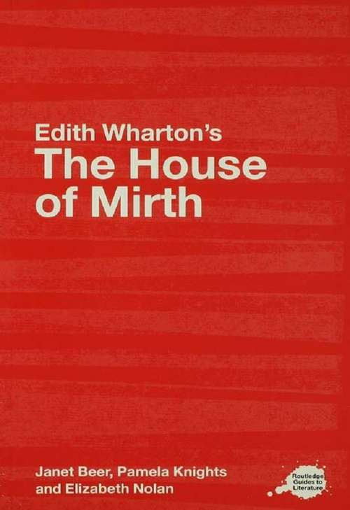 Book cover of House Of Mirth (Routledge Guides to Literature)