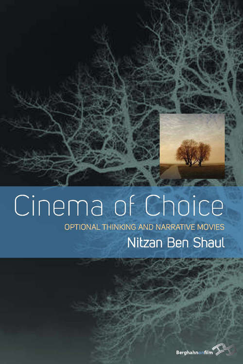 Book cover of Cinema of Choice: Optional Thinking and Narrative Movies