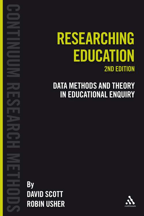 Book cover of Researching Education: Data, Methods And Theory In Educational Enquiry