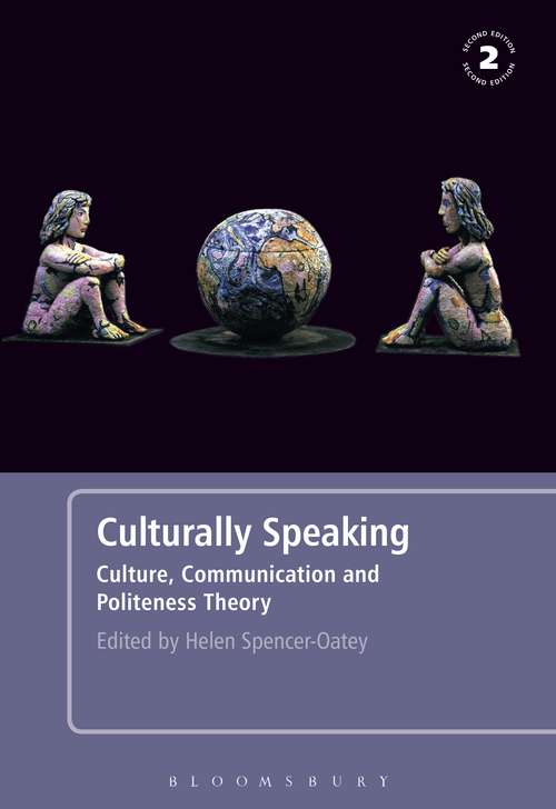 Book cover of Culturally Speaking Second Edition: Culture, Communication and Politeness Theory