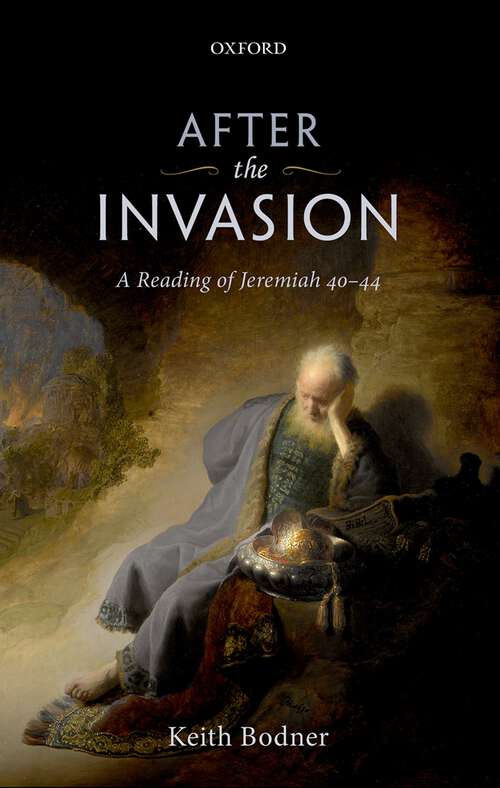 Book cover of After the Invasion: A Reading of Jeremiah 40-44
