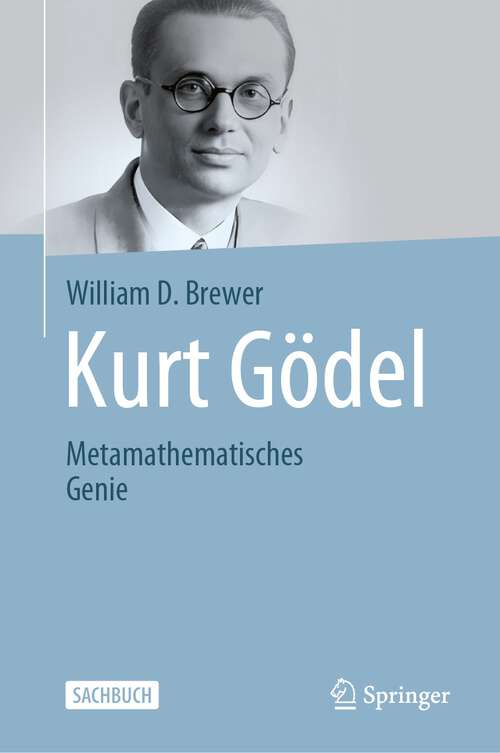 Book cover of Kurt Gödel: Metamathematisches Genie (2024)