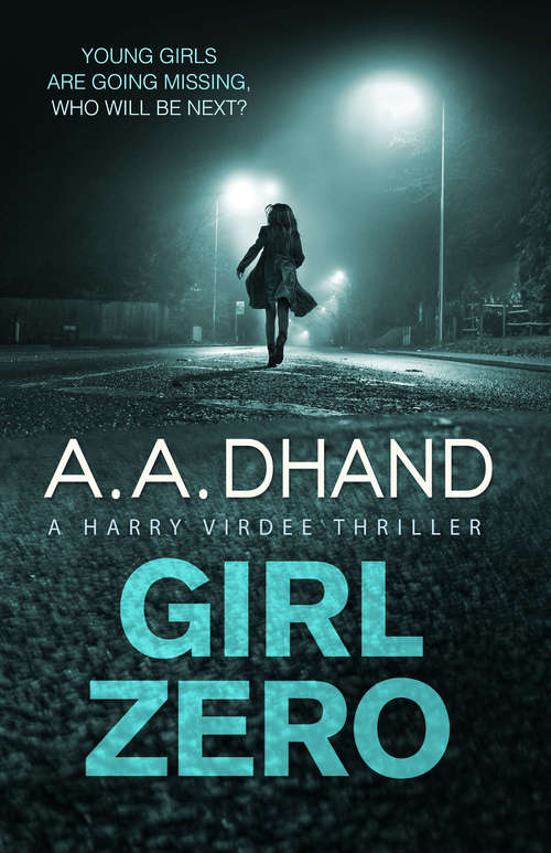 Book cover of Girl Zero (D.I. Harry Virdee #2)