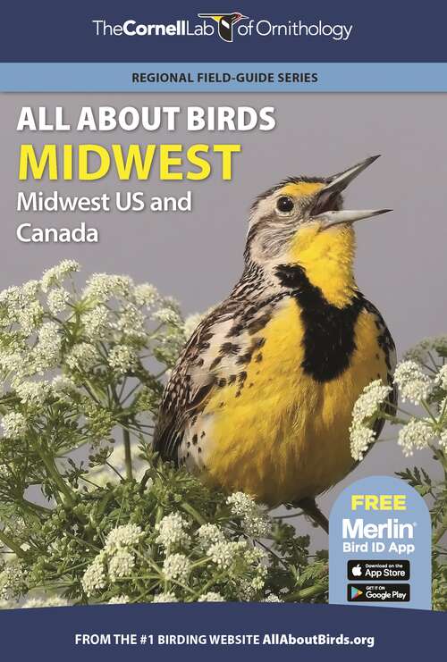 Book cover of All About Birds Midwest: Midwest US and Canada (Cornell Lab of Ornithology)