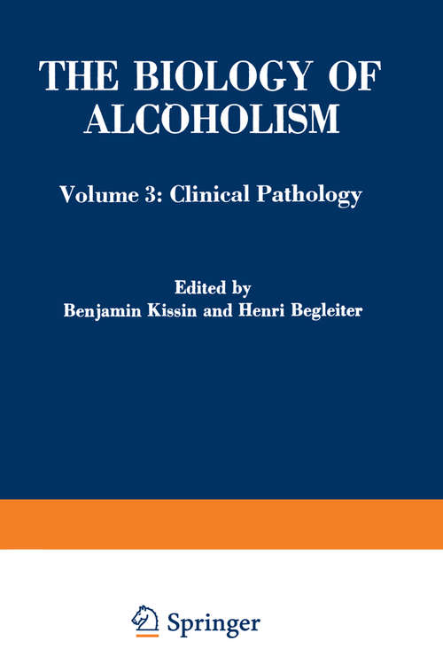 Book cover of The Biology of Alcoholism: Volume 3: Clinical Pathology (1974)