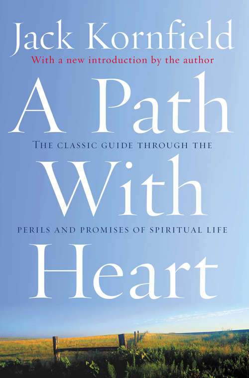 Book cover of A Path With Heart: The Classic Guide Through The Perils And Promises Of Spiritual Life