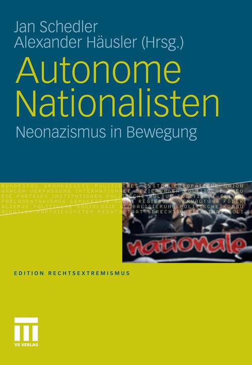 Book cover of Autonome Nationalisten: Neonazismus in Bewegung (2011) (Edition Rechtsextremismus)