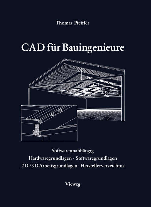 Book cover of CAD für Bauingenieure: Konstruktionstechniken mit CAD-Programmen (1989)