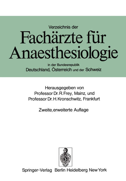 Book cover of Verzeichnis der Fachärzte für Anaesthesiologie in der Bundesrepublik Deutschland, Österreich und der Schweiz (2. Aufl. 1976)