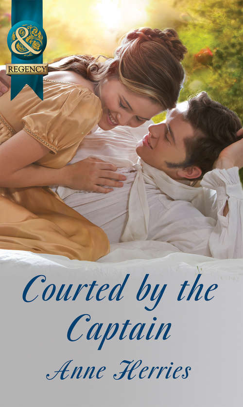 Book cover of Courted by the Captain: Courted By The Captain / Protected By The Major (ePub First edition) (Officers and Gentlemen #1)