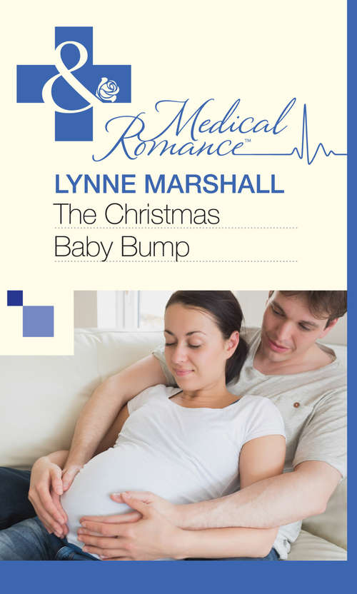 Book cover of The Christmas Baby Bump: Daddy By Christmas / Greek Doctor: One Magical Christmas / The Christmas Baby Bump (ePub First edition) (Mills And Boon Medical Ser.)