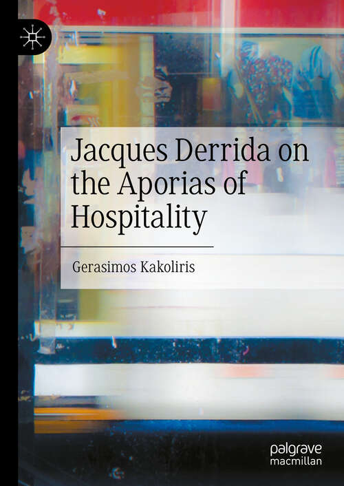Book cover of Jacques Derrida on the Aporias of Hospitality (2024)