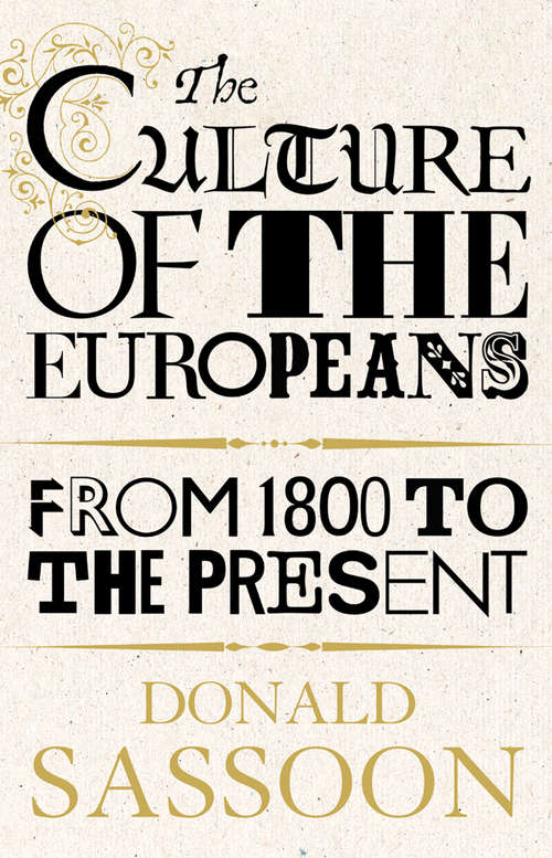 Book cover of The Culture of the Europeans (Text Only Edition): From 1800 To The Present (ePub edition)