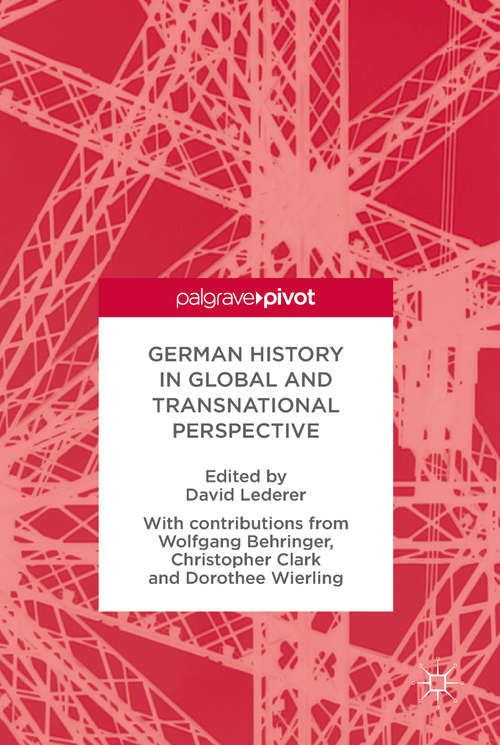 Book cover of German History in Global and Transnational Perspective (1st ed. 2017)