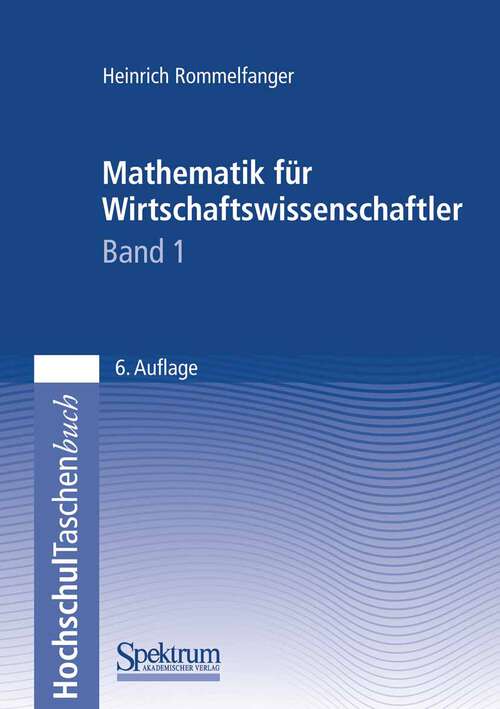 Book cover of Mathematik für Wirtschaftswissenschaftler I (6. Aufl. 2004)