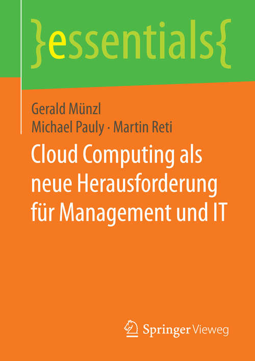 Book cover of Cloud Computing als neue Herausforderung für Management und IT (2015) (essentials)