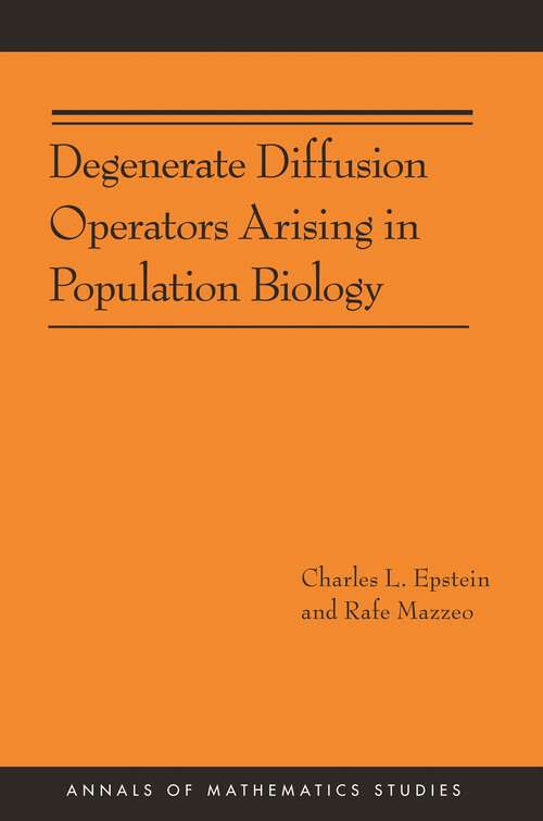 Book cover of Degenerate Diffusion Operators Arising in Population Biology (AM-185) (PDF)