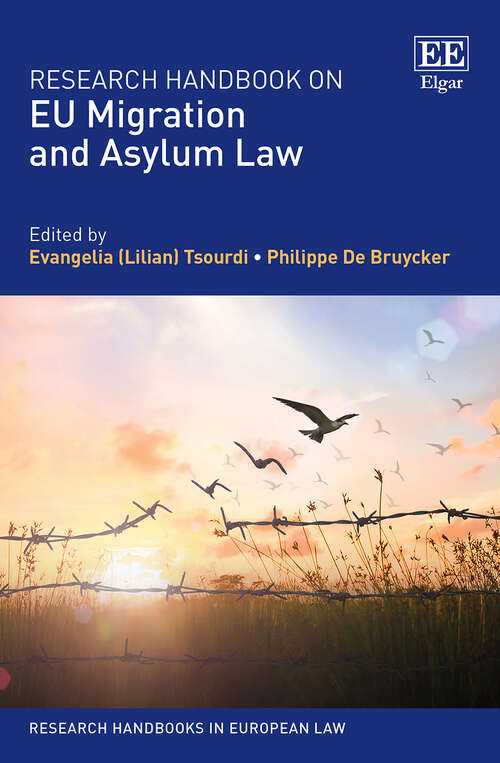 Book cover of Research Handbook on EU Migration and Asylum Law (Research Handbooks in European Law series)