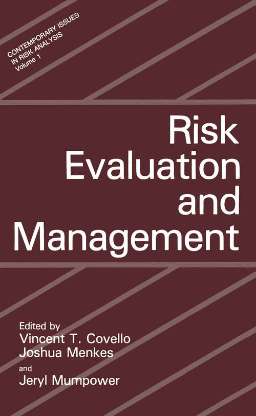 Book cover of Risk Evaluation and Management (1986) (Contemporary Issues in Risk Analysis #1)