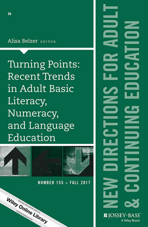Book cover of Turning Points: Recent Trends in Adult Basic Literacy, Numeracy, and Language Education: New Directions for Adult and Continuing Education (Number 155) (J-B ACE Single Issue Adult & Continuing Education)
