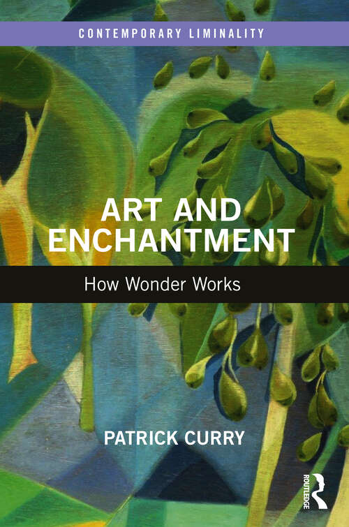 Book cover of Art and Enchantment: How Wonder Works (Contemporary Liminality)