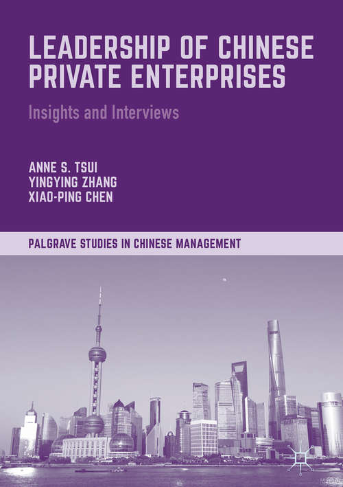 Book cover of Leadership of Chinese Private Enterprises: Insights and Interviews (1st ed. 2017) (Palgrave Studies in Chinese Management)