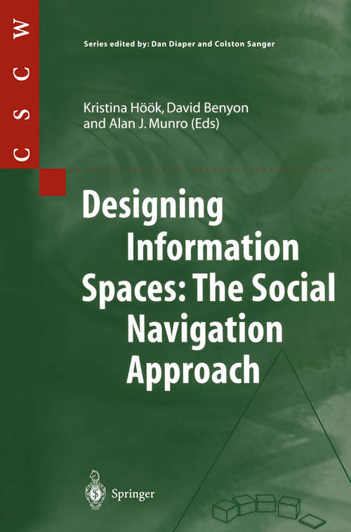 Book cover of Designing Information Spaces: The Social Navigation Approach (2003) (Computer Supported Cooperative Work)