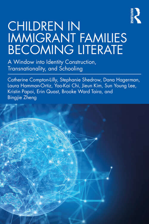 Book cover of Children in Immigrant Families Becoming Literate: A Window into Identity Construction, Transnationality, and Schooling