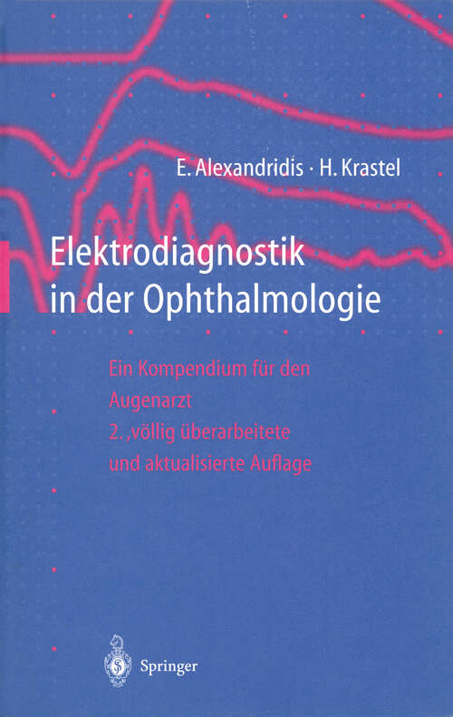 Book cover of Elektrodiagnostik in der Ophthalmologie: Ein Kompendium für den Augenarzt (2. Aufl. 1997)