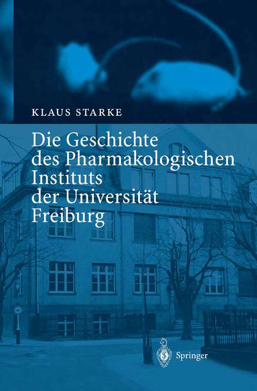 Book cover of Die Geschichte des Pharmakologischen Instituts der Universität Freiburg (2004)