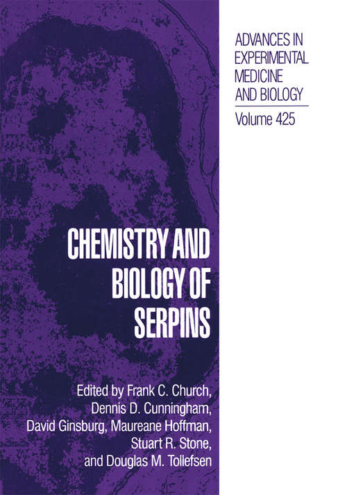 Book cover of Chemistry and Biology of Serpins (1997) (Advances in Experimental Medicine and Biology #425)