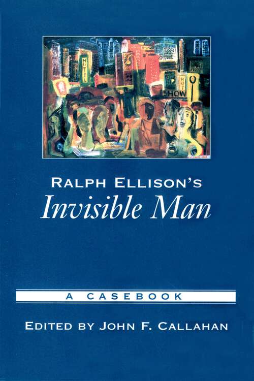 Book cover of Ralph Ellison's Invisible Man: A Casebook (Casebooks in Criticism)