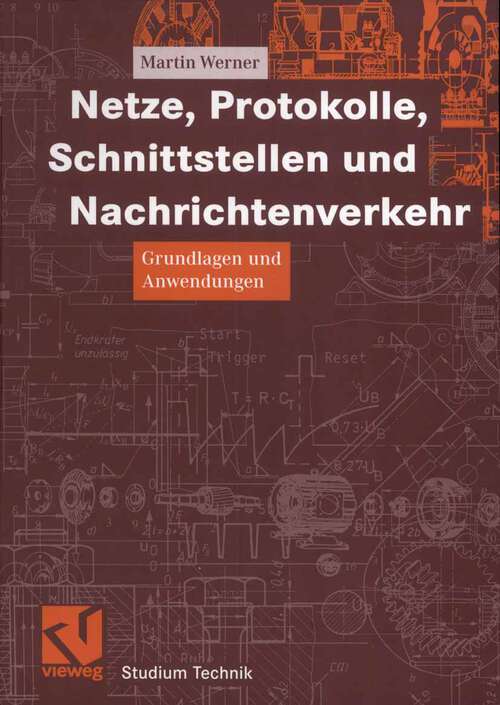 Book cover of Netze, Protokolle, Schnittstellen und Nachrichtenverkehr: Grundlagen und Anwendungen (2005) (Studium Technik)