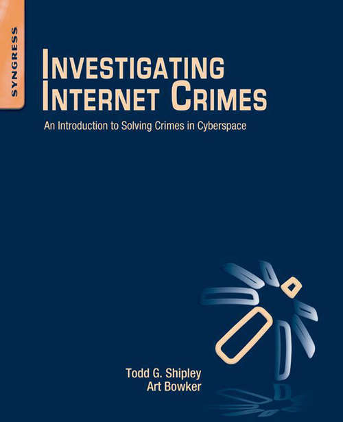 Book cover of Investigating Internet Crimes: An Introduction to Solving Crimes in Cyberspace